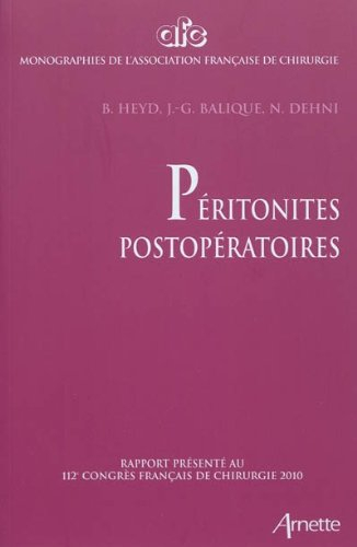 Péritonites postopératoires : rapport présenté au 112e Congrès français de chirurgie, Paris, 6-8 oct