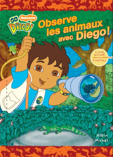 Observe les animaux avec Diego !