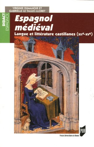 Espagnol médiéval : langue et littérature castillanes (XIIe-XVe siècle)
