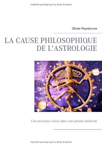 la cause philosophique de l'astrologie : une ancienne vision dans une pensée moderne