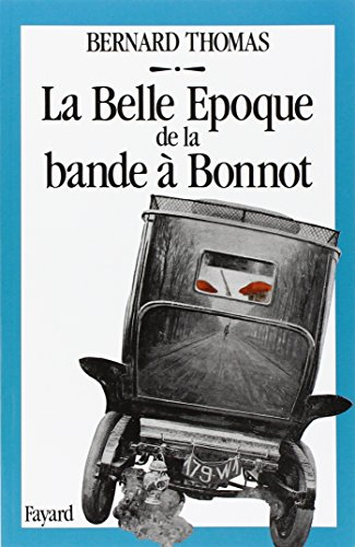 La Belle époque de la bande à Bonnot