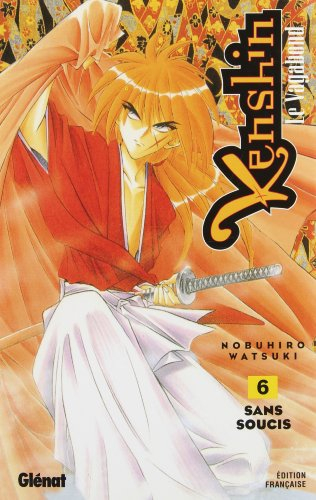 Kenshin, le vagabond. Vol. 6. Sans soucis
