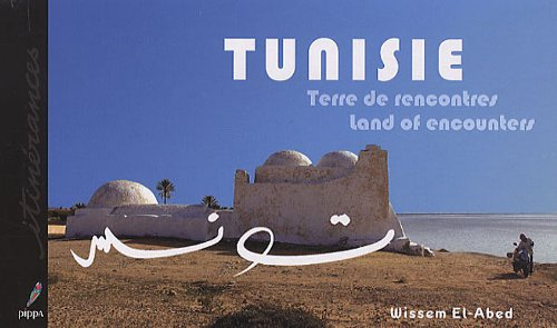 Tunisie : terre de rencontres. Tunisie : land of encounters