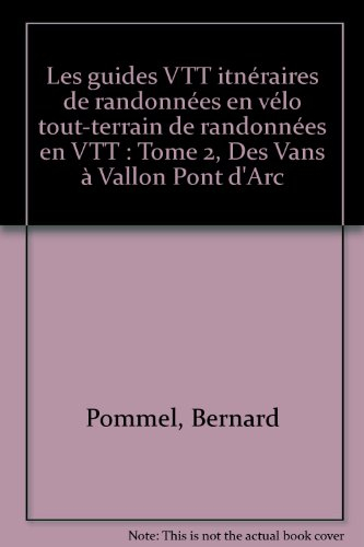 Ardèche méridionale. Vol. 2. Des Vans à Vallon-Pont-d'Arc