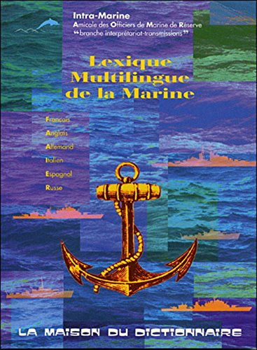 Lexique multilingue de la marine : français, anglais, allemand, italien, espagnol, russe