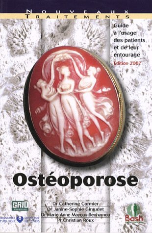 Ostéoporose : guide à l'usage des patients et de leur entourage