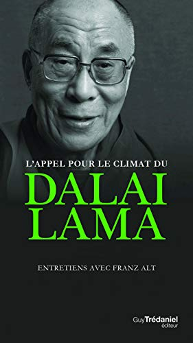 L'appel pour le climat du dalaï-lama : entretiens avec Franz Alt