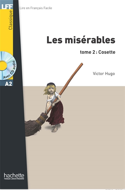 Les misérables. Vol. 2. Cosette : niveau A1-A2