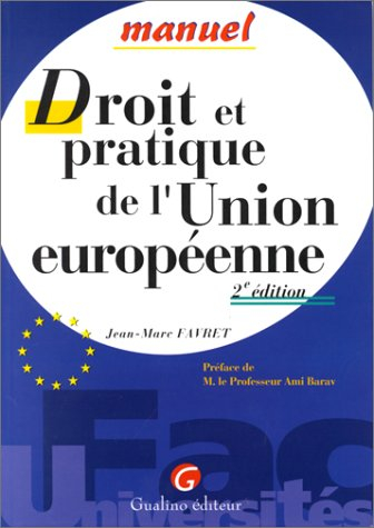 droit et pratique de l'union europeenne. 2ème édition