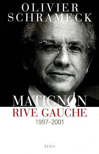 Matignon, rive gauche : 1997-2001