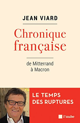 Chronique française : de Mitterrand à Macron