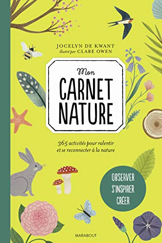 Mon carnet nature : 365 activités pour ralentir et se reconnecter à la nature