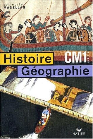 Histoire géographie CM1 cycle 3 : conforme aux nouveaux programmes