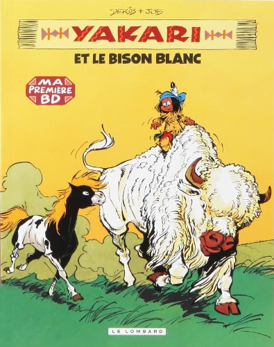 Yakari. Vol. 2. Yakari et le bison blanc