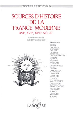 Sources d'histoire de la France d'Ancien Régime : XVIe, XVIIe, XVIIIe siècles