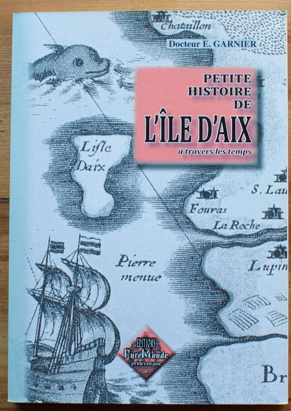 Petite histoire de l'île d'Aix à travers les temps