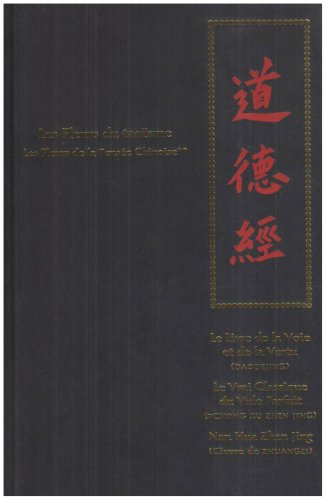 Les fleurs de la pensée chinoise. Vol. 2. Les fleurs du taoïsme