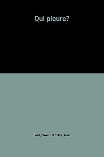 Qui pleure ?