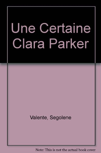 Une certaine Clara Parker