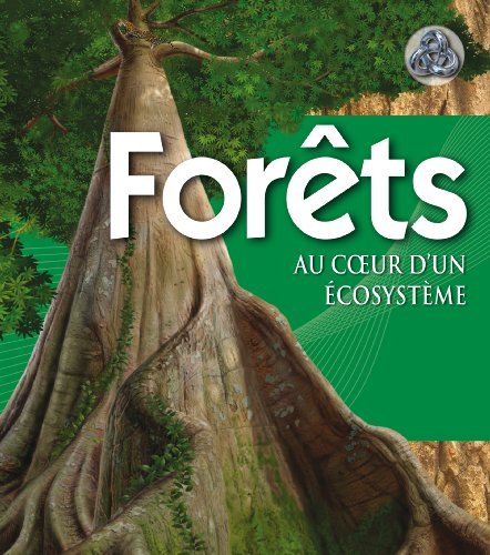 Forêts, au coeur d'un écosystème
