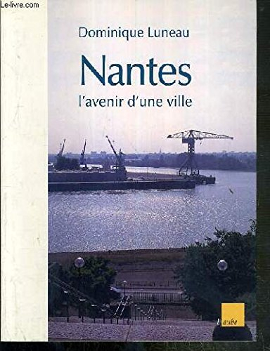Nantes : l'avenir d'une ville