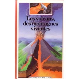 les volcans, des montagnes vivantes