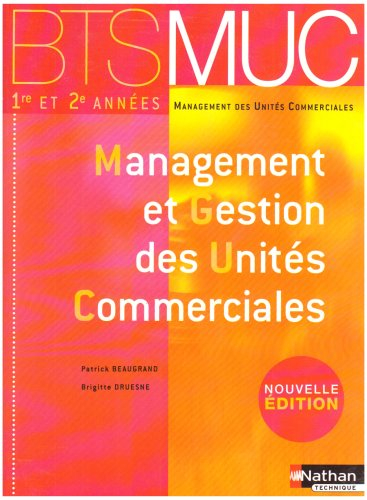 Management et gestion des unités commerciales, BTS MUC, 1re et 2e années