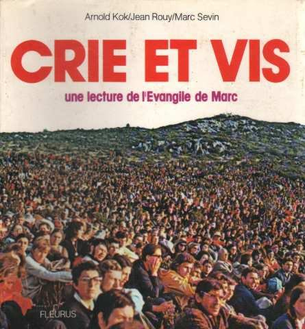 Crie et vis ! : une lecture de l'Evangile de Marc