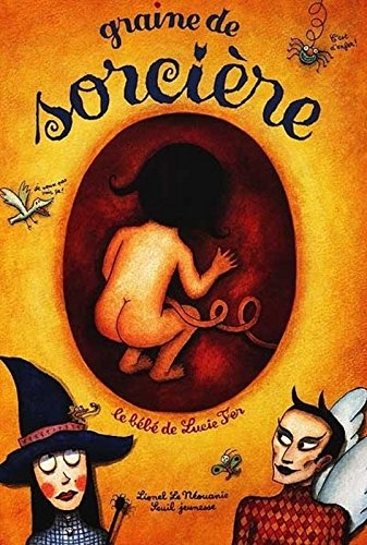 Graine de sorcière, le bébé de Lucie Fer