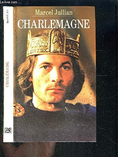Charlemagne ou La jeunesse du monde
