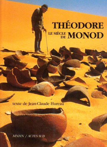 Le siècle de Théodore Monod