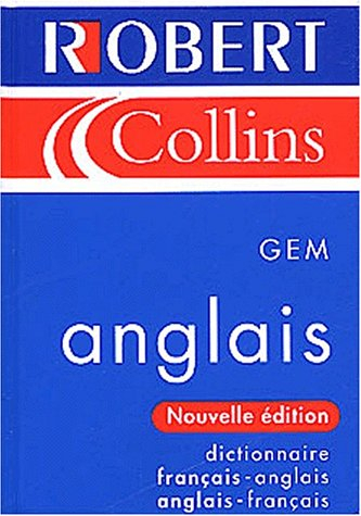 Le Robert et Collins GEM anglais : dictionnaire français-anglais, anglais-français