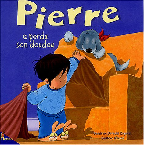 Pierre. Vol. 3. Pierre a perdu son doudou