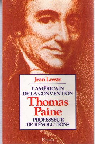L'Américain de la Convention, Thomas Paine : professeur de révolutions, député du Pas-de-Calais