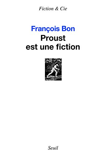 Proust est une fiction