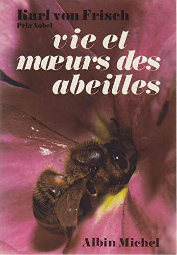 Vie et moeurs des abeilles