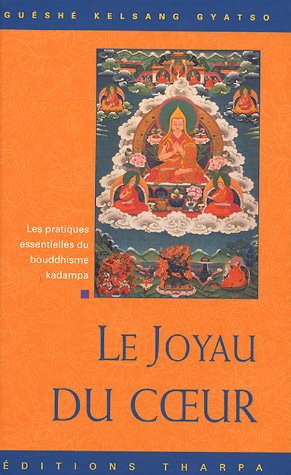 Joyau du coeur : les pratiques essentielles du bouddhisme Kadampa
