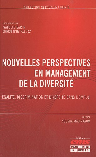 Nouvelles perspectives en management de la diversité : égalité, discrimination et diversité dans l'e