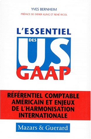 L'essentiel des US GAAP : référentiel comptable américain et enjeux de l'harmonisation international