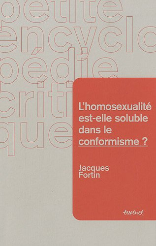 L'homosexualité est-elle soluble dans le conformisme ?