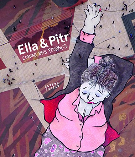 Ella & Pitr : comme des fourmis