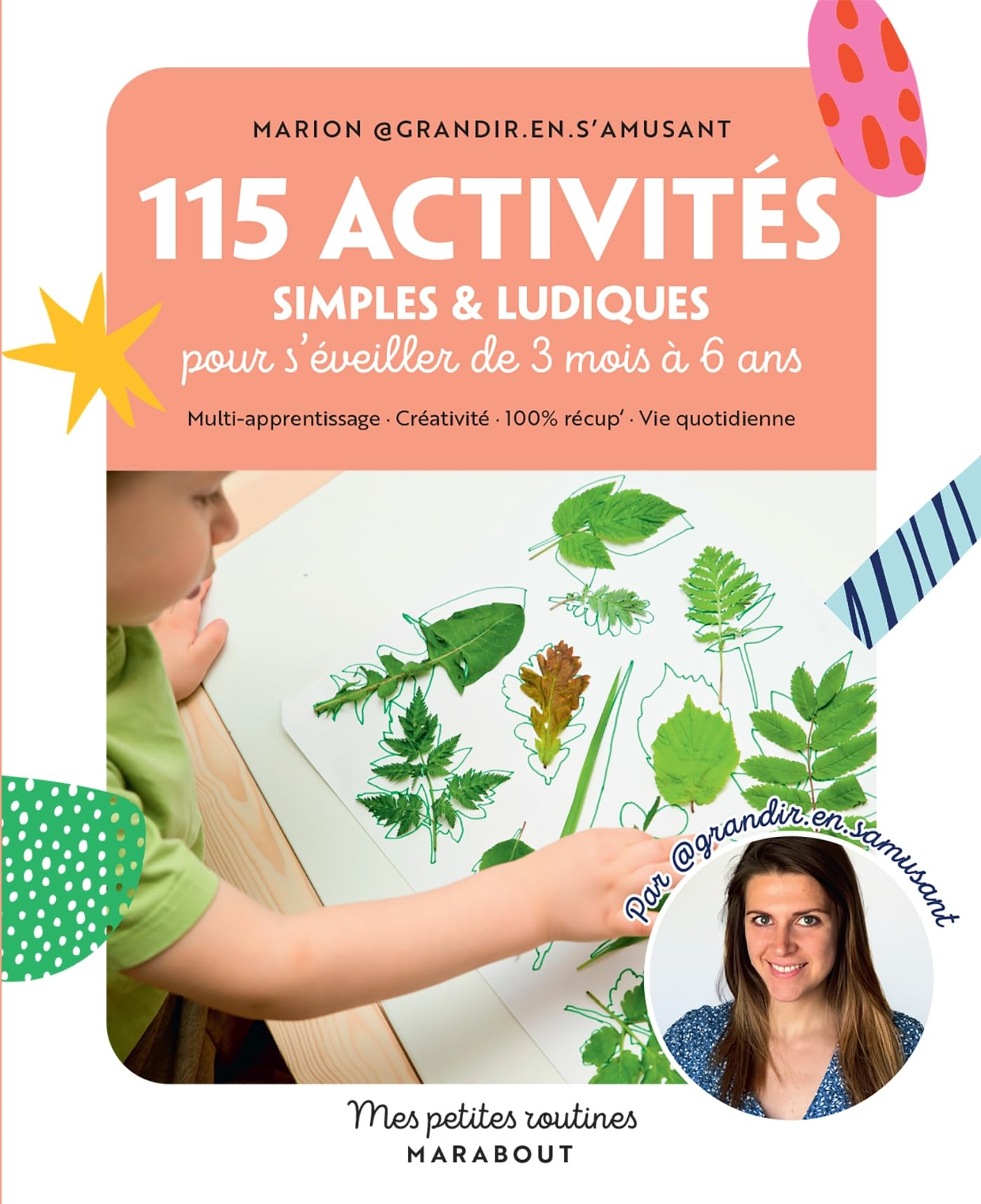 115 activités simples & ludiques pour s'éveiller de 3 mois à 6 ans : multi-apprentissage, créativité