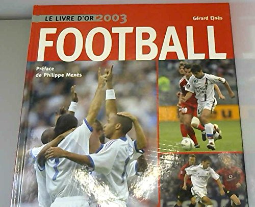 Football : le livre d'or 2003