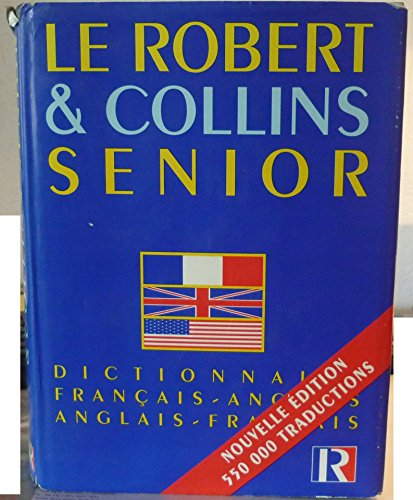 Le Robert & Collins senior : dictionnaire français-anglais, anglais-français