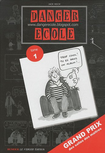 Danger école : l'album. Vol. 1
