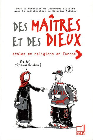 Des maîtres et des dieux : école et religions en Europe