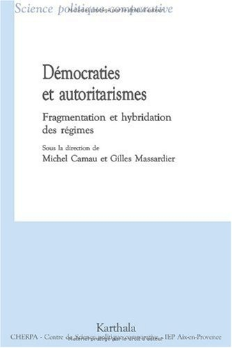 Démocraties et autoritarismes : fragmentation et hybridation des régimes