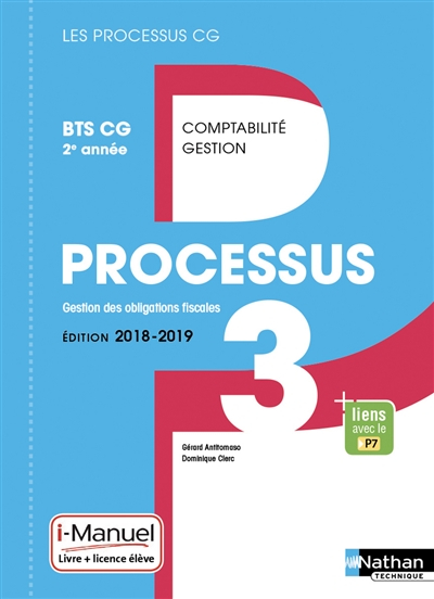 Processus 3, gestion des obligations fiscales : BTS CG 2e année : i-manuel, livre + licence élève