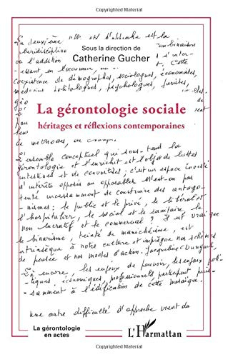 La gérontologie sociale : héritages et réflexions contemporaines
