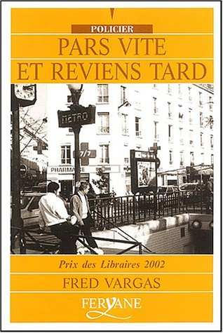 Pars vite et reviens tard